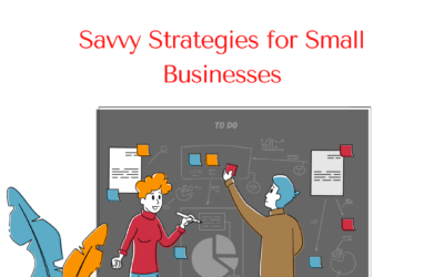 Savvy Strategies for Small Businesses